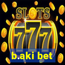 b.aki bet